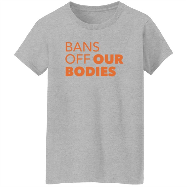 Bans Off Our Bodies T Shirt Aclu Texas Loan - Bans Off Our Bodies T Shirt Aclu Texas