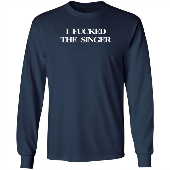 Katelyn Loki’S Wife I Fucked The Singer Shirt Nhung - Katelyn Loki’S Wife I Fucked The Singer Shirt