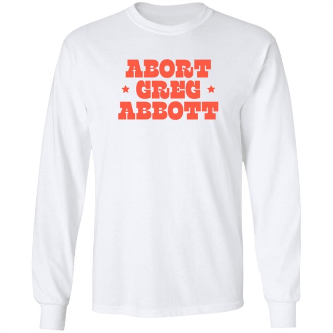 Abort Greg Abbott T Shirt Texaswaronwomen Loan - Abort Greg Abbott T Shirt Texaswaronwomen