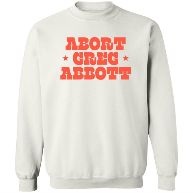 Abort Greg Abbott T Shirt Texaswaronwomen Loan - Abort Greg Abbott T Shirt Texaswaronwomen