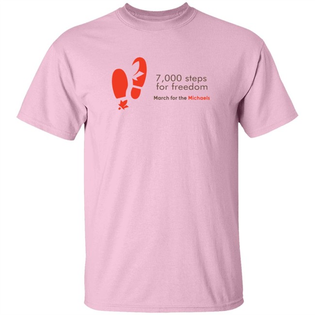 7000 Steps For Freedom March For The Michaels T Shirt #Bringthemhome Hang - 7000 Steps For Freedom March For The Michaels T Shirt #Bringthemhome