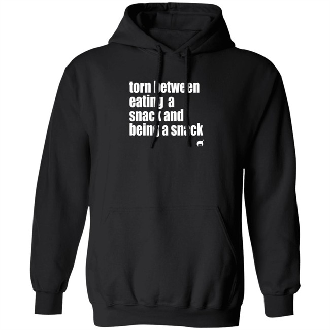 Soulphoodie Torn Between Eating A Snack And Being A Snack T Shirt Duc - Soulphoodie Torn Between Eating A Snack And Being A Snack T Shirt