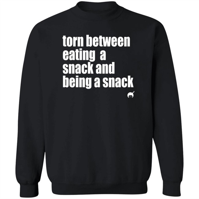 Soulphoodie Torn Between Eating A Snack And Being A Snack T Shirt Duc - Soulphoodie Torn Between Eating A Snack And Being A Snack T Shirt