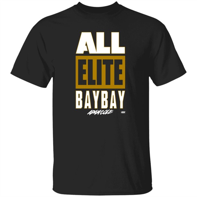 All Elite Wrestling Adam Cole All Elite Bay Bay T Shirt All Elite Wrestling Adam Cole All Elite Bay Bay T Shirt
