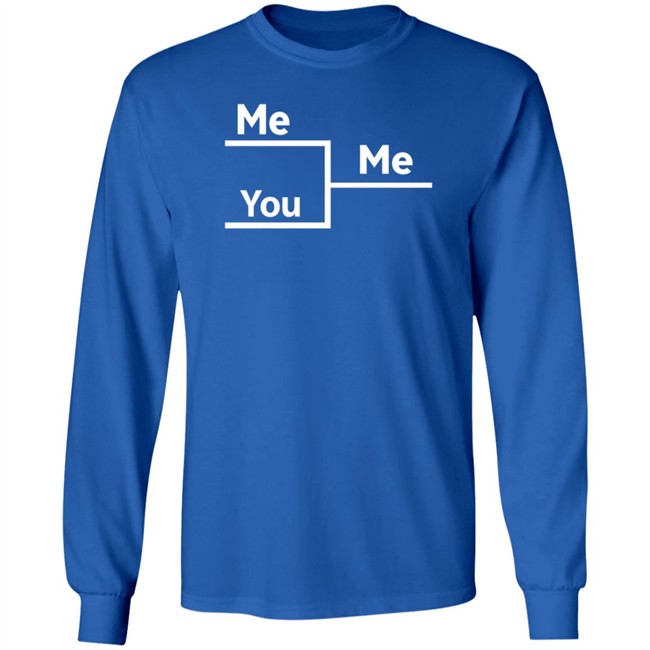 Me Me You In Bracket Shirt Andrew Nestico Nhung - Me Me You In Bracket Shirt Andrew Nestico