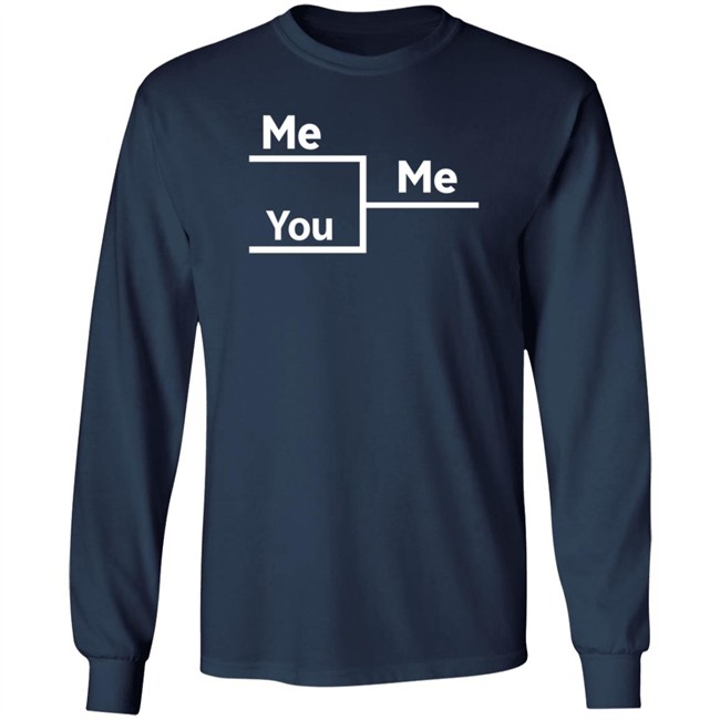 Me Me You In Bracket Shirt Andrew Nestico Nhung - Me Me You In Bracket Shirt Andrew Nestico