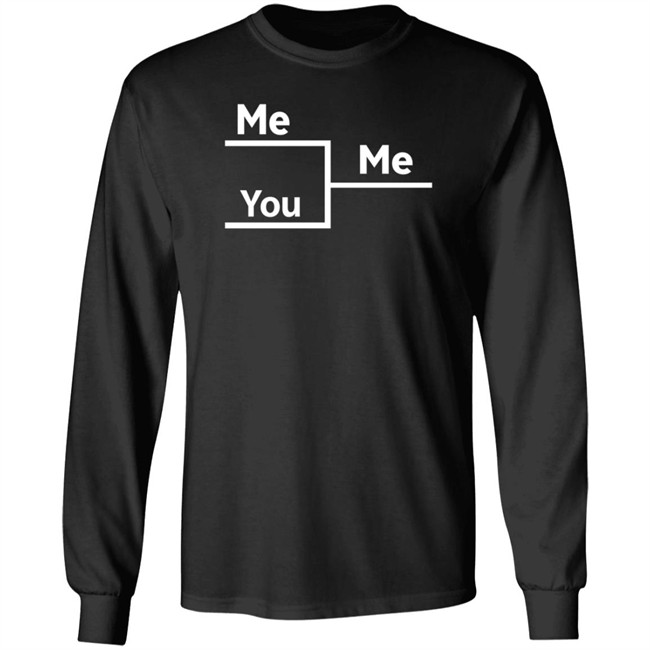 Me Me You In Bracket Shirt Andrew Nestico Nhung - Me Me You In Bracket Shirt Andrew Nestico
