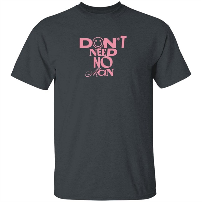 Alisha Marie Merch Don't Need No Man T Shirt Loan - Alisha Marie Merch Don't Need No Man T Shirt