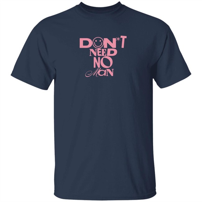 Alisha Marie Merch Don't Need No Man T Shirt Loan - Alisha Marie Merch Don't Need No Man T Shirt