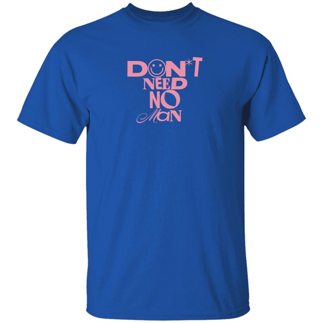 Alisha Marie Merch Don't Need No Man T Shirt Loan - Alisha Marie Merch Don't Need No Man T Shirt