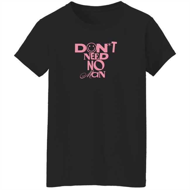 Alisha Marie Merch Don't Need No Man T Shirt Loan - Alisha Marie Merch Don't Need No Man T Shirt