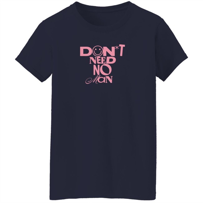 Alisha Marie Merch Don't Need No Man T Shirt Loan - Alisha Marie Merch Don't Need No Man T Shirt