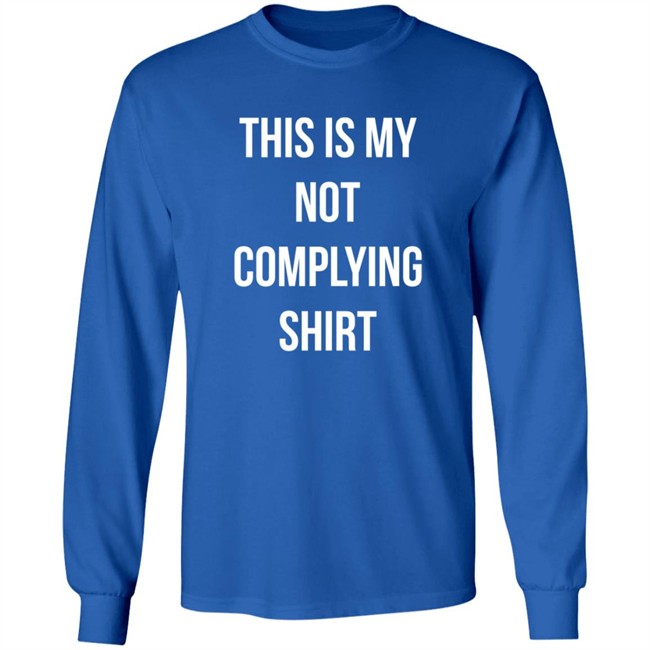 This Is My Not Complying Shirt Tim Young Hang - This Is My Not Complying Shirt Tim Young