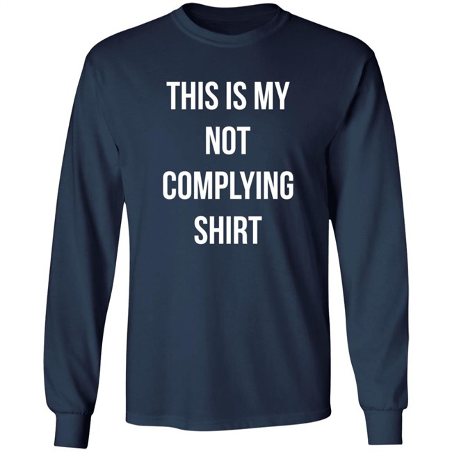 This Is My Not Complying Shirt Tim Young Hang - This Is My Not Complying Shirt Tim Young