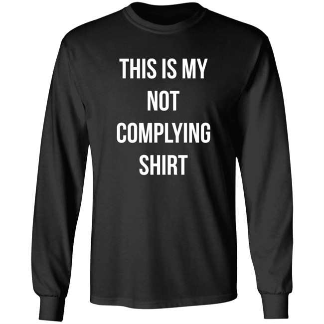 This Is My Not Complying Shirt Tim Young Hang - This Is My Not Complying Shirt Tim Young