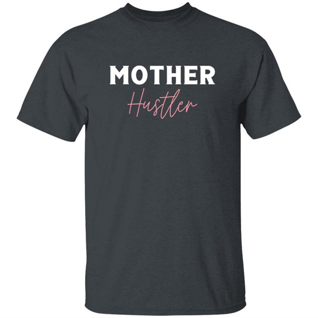 MIB Merch Store Mother Hustler Shirt Phong - MIB Merch Store Mother Hustler Shirt