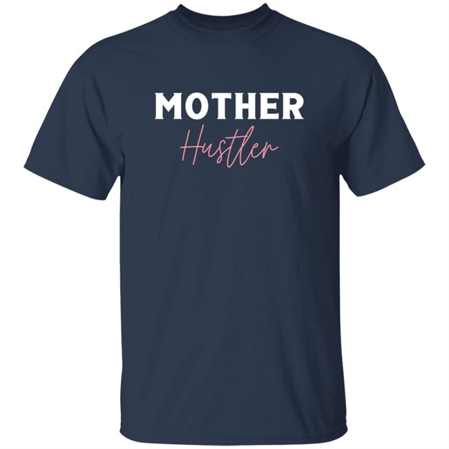 MIB Merch Store Mother Hustler Shirt Phong - MIB Merch Store Mother Hustler Shirt