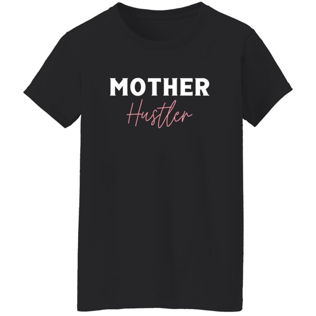 MIB Merch Store Mother Hustler Shirt Phong - MIB Merch Store Mother Hustler Shirt