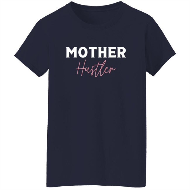MIB Merch Store Mother Hustler Shirt Phong - MIB Merch Store Mother Hustler Shirt