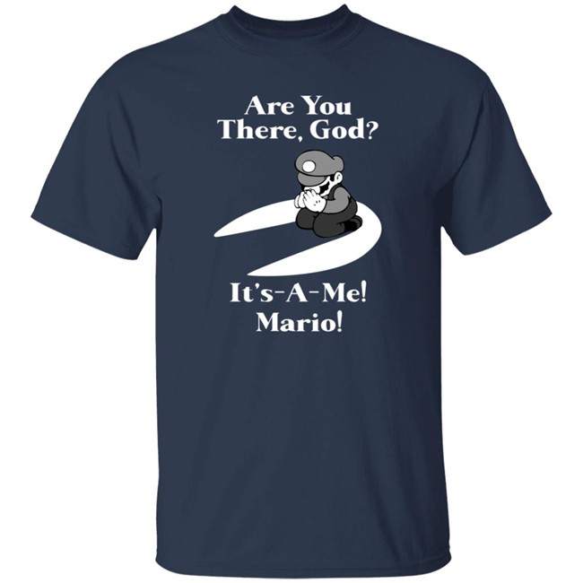 Are You There God It's A Me Mario Shirt Danh - Are You There God It's A Me Mario Shirt