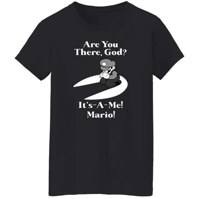 Are You There God It's A Me Mario Shirt Danh - Are You There God It's A Me Mario Shirt