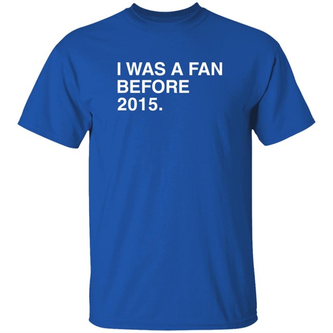 Hang - Obvious Shirts I Was A Fan Before 2015 T Shirt