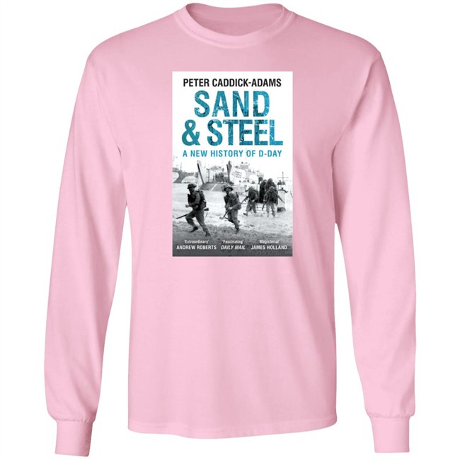 Iwm Shop Peter Caddick Adams Sand And Steel A New History Of D Day T Shirt Lesley Moor Iwm Shop Peter Caddick Adams Sand And Steel A New History Of D Day T Shirt Lesley Moor