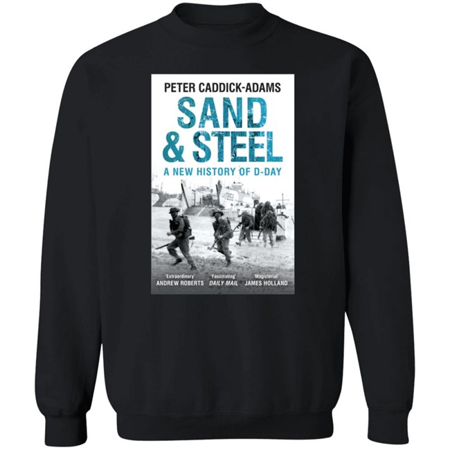 Iwm Shop Peter Caddick Adams Sand And Steel A New History Of D Day T Shirt Lesley Moor Iwm Shop Peter Caddick Adams Sand And Steel A New History Of D Day T Shirt Lesley Moor