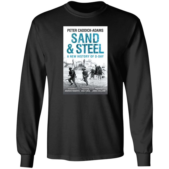 Iwm Shop Peter Caddick Adams Sand And Steel A New History Of D Day T Shirt Lesley Moor Iwm Shop Peter Caddick Adams Sand And Steel A New History Of D Day T Shirt Lesley Moor