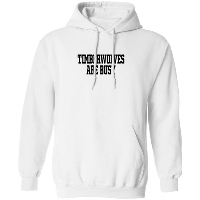 Wooter Shop Scoop B Timberwolves Are Busy T Shirt Wooter Shop Scoop B Timberwolves Are Busy T Shirt