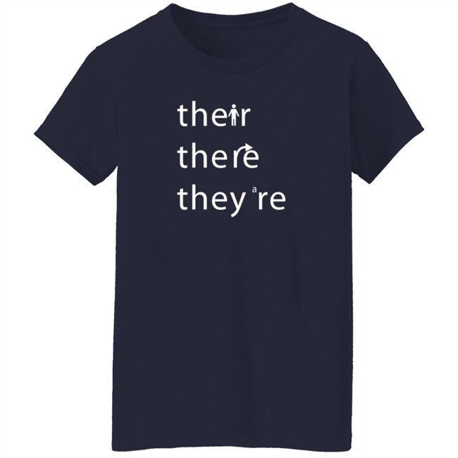 There Their They're Shirt There Their They're Shirt