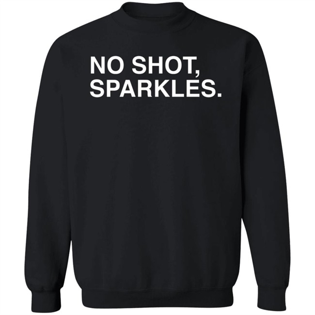 Obvious Shirts Merch No Shot, Sparkles...Take That Shirt Obvious Shirts Merch No Shot, Sparkles...Take That Shirt