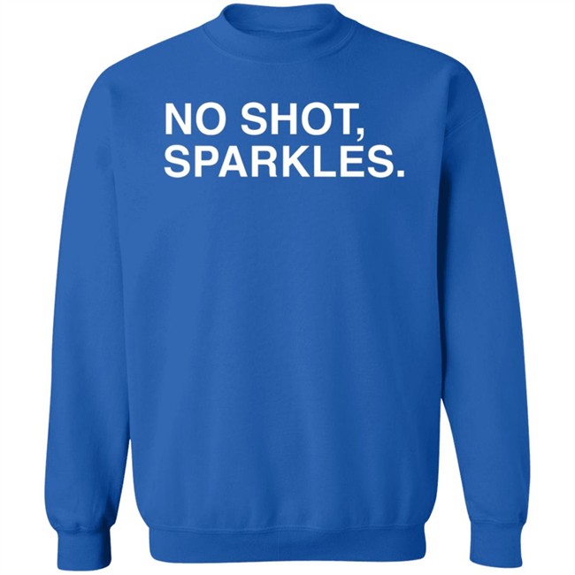 Obvious Shirts Merch No Shot, Sparkles...Take That Shirt Obvious Shirts Merch No Shot, Sparkles...Take That Shirt
