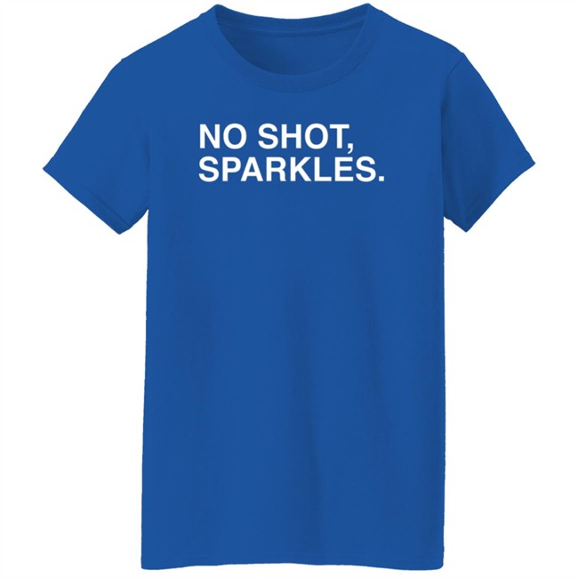 Obvious Shirts Merch No Shot, Sparkles...Take That Shirt Obvious Shirts Merch No Shot, Sparkles...Take That Shirt