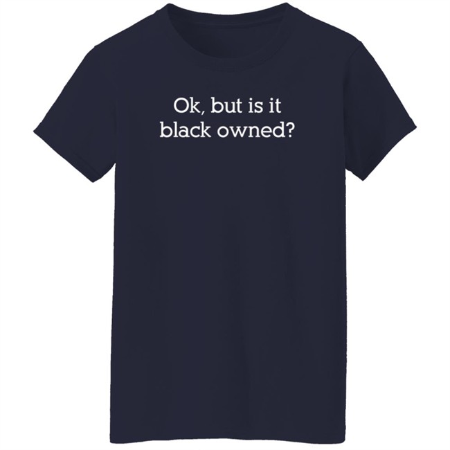 Ok But Is It Black Owned Hoodie Bambina Domino Ok But Is It Black Owned Hoodie Bambina Domino