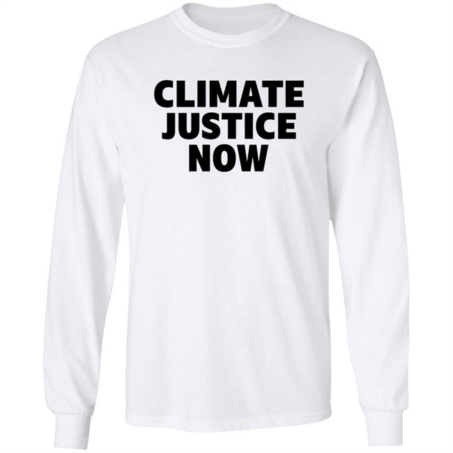 Climate Justice Now Shirt Joe Portlock Climate Justice Now Shirt Joe Portlock