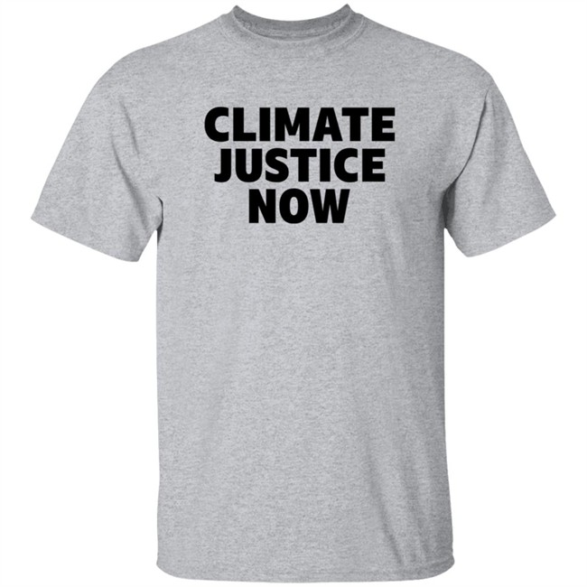 Climate Justice Now Shirt Joe Portlock Climate Justice Now Shirt Joe Portlock