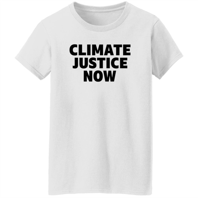 Climate Justice Now Shirt Joe Portlock Climate Justice Now Shirt Joe Portlock
