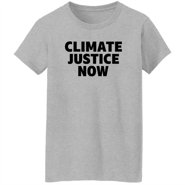 Climate Justice Now Shirt Joe Portlock Climate Justice Now Shirt Joe Portlock