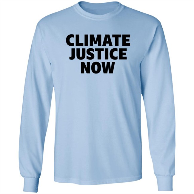 Climate Justice Now Shirt Joe Portlock Climate Justice Now Shirt Joe Portlock