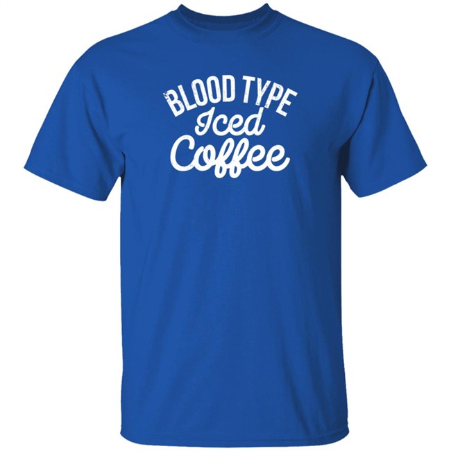 The White Man's English Blood Type Iced Coffee T Shirt The White Man's English Blood Type Iced Coffee T Shirt