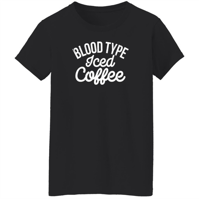 The White Man's English Blood Type Iced Coffee T Shirt The White Man's English Blood Type Iced Coffee T Shirt