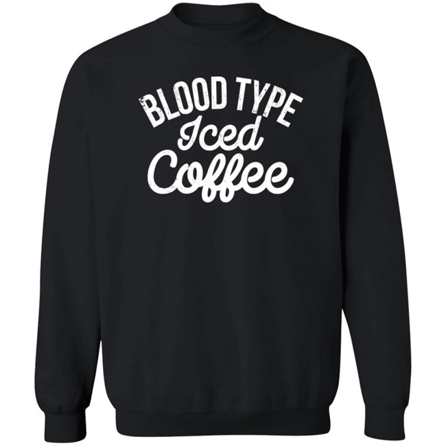 The White Man's English Blood Type Iced Coffee T Shirt The White Man's English Blood Type Iced Coffee T Shirt