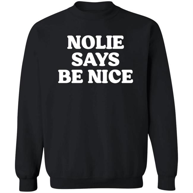 What A Maneuver Nolie Says Be Nice T Shirt Cash K. Allen What A Maneuver Nolie Says Be Nice T Shirt Cash K. Allen