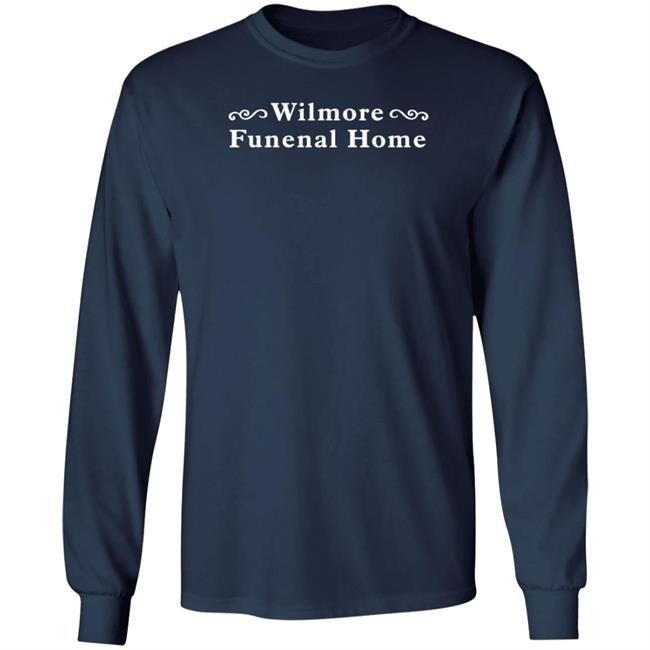 Wilmore Funeral Home Shirt Star Med Healthcare Wilmore Funeral Home Shirt Star Med Healthcare