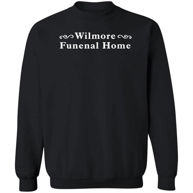 Wilmore Funeral Home Shirt Star Med Healthcare Wilmore Funeral Home Shirt Star Med Healthcare