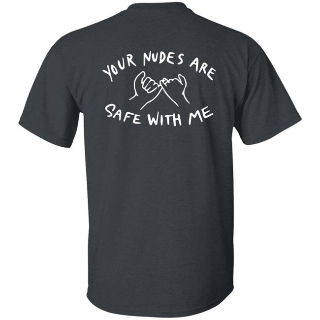 Yadier Ortiz I Promised Your Nudes Are Safe With Me Shirt Yadier Ortiz I Promised Your Nudes Are Safe With Me Shirt