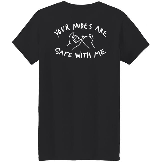 Yadier Ortiz I Promised Your Nudes Are Safe With Me Shirt Yadier Ortiz I Promised Your Nudes Are Safe With Me Shirt