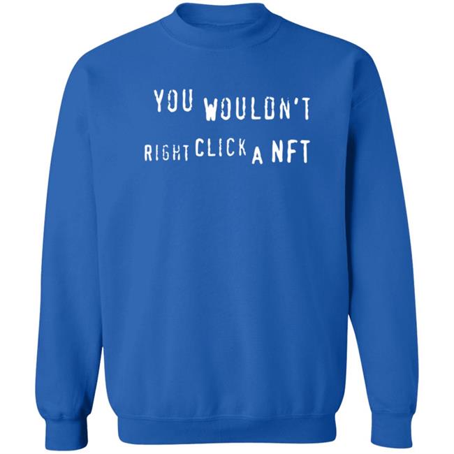 Nathan You Wouldn't Right Click A Nft T Shirt Nathan You Wouldn't Right Click A Nft T Shirt
