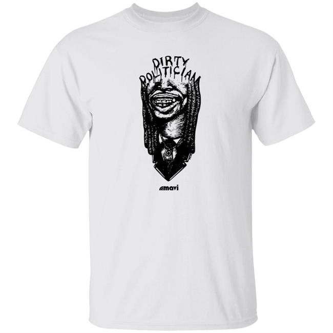 Mavi 4Mayor Merch Dirty Politician Tee Shirt